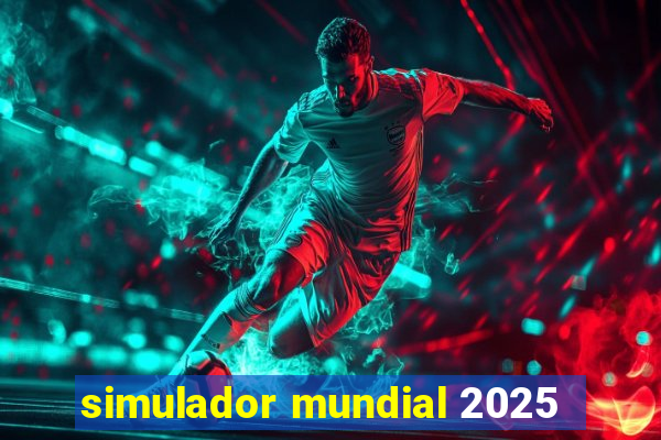 simulador mundial 2025